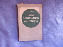 Précis D'initiation Au Cinéma-classes De 3è-2è-1ère Et Supérieures - Andere & Zonder Classificatie