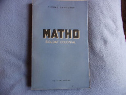 Matho Soldat Colonial Tome Deuxième - Histoire