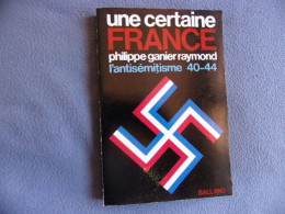 Une Certaine France L'antisémitisme 40-44 - Geschichte