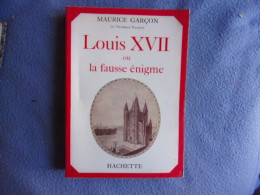 Louis XVII Ou La Fausse énigme - Autres & Non Classés