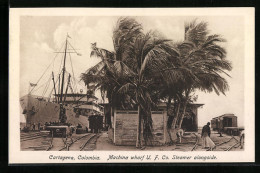 AK Cartagena, Machina Wharf U. F. Co. Steamer Alongside  - Colombie