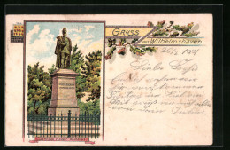 Lithographie Wilhelmshaven, Denkmal Kaiser Wilhelm Der Grosse, Eichenlaub  - Wilhelmshaven