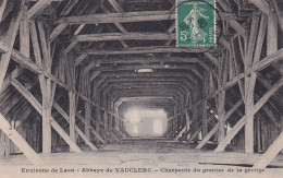 Environs De Laon Abbaye De Vauclerc (02 Aisne) Charpente Du Grenier De La Grange - édit. Barcaud Circulée 1908 - Autres & Non Classés