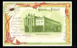 Lithographie Berlin, Palais Kaiser Wilhelm I.  - Mitte