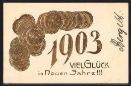 AK Jahreszahl 1903 Mit Geldmünzen  - Monnaies (représentations)