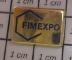 3617 Pin's Pins / Beau Et Rare / MARQUES / FIMEXPO HEXAGONE Par METARGENT - Merken