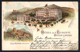Lithographie Heidelberg, Hotel De L'Europe Bes.: Eug. Küpfer, Schloss  - Heidelberg