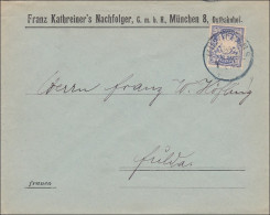 Bayern: 1900: Brief Von München- Ostbahnhof Nach Fulda - Covers & Documents