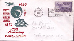 1949-U.S.A. 75^Annivesario UPU Su Fdc - 1941-1950