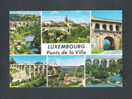 LUXEMBOURG - LUXEMBOURG - PONTS DE LA VILLE   (L 148) - Luxemburg - Town