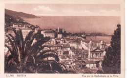 20 - Corse -  BASTIA - Vue Sur La Cathedrale Et La Ville - Bastia