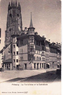 Suisse -  FRIBOURG - La Tornalletaz Et La Cathedrale - Autres & Non Classés