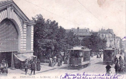 78 - Yvelines -  VERSAILLES -  Le Marché  - Tramway - Versailles