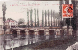 77 - Seine Et Marne -  MELUN -  Pont De L Ancien Chatelet - Melun