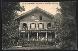 CPA Vichy, Chalet Où Napoléon Séjourna  - Vichy