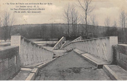 La Crue De L'Aube Aux Environs De BAR SUR AUBE - 1910 - Le Pont D'Arsonval Jaucourt Effondré - Très Bon état - Other & Unclassified