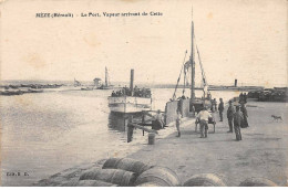 MEZE - Le Port - Vapeur Arrivant De Cette - Très Bon état - Other & Unclassified