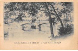Le Pont Saint Pierre à BESANCON - Collection Des Etudes De M. ISEMBART - Très Bon état - Besancon