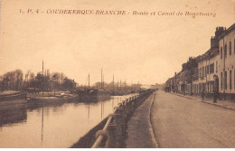COUDEKERQUE BRANCHE - Route Et Canal De Bourbourg - Très Bon état - Autres & Non Classés