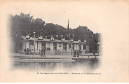 Exposition De LILLE 1902 - Bureaux De L'Administration - Très Bon état - Lille