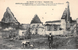 CHATILLON SUR MORIN - Septembre 1914 - Bataille De La Marne - Ferme Brûlée Par Les Allemands - Très Bon état - Andere & Zonder Classificatie