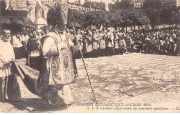 Congrès Eucharistique LOURDES 1914 - S. E. Le Cardinal Légat - Très Bon état - Lourdes