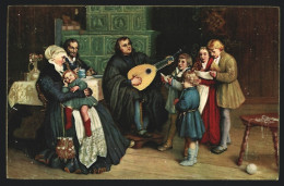 AK Martin Luther Mit Gitarre Im Kreise Seiner Familie  - Historische Persönlichkeiten