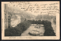 CPA Belfort, Le Château Et La Place D`Armes  - Belfort - Città