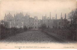 Incendie Du Chateau D'EU - 11 Novembre 1902 - Très Bon état - Eu