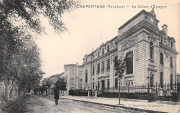 CARPENTRAS - La Caisse D'Epargne - Très Bon état - Carpentras