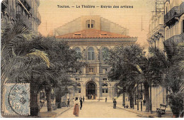 TOULON - Le Théâtre - Entrée Des Artistes - état - Toulon