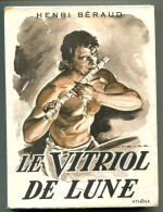 Henri BERAUD Le Vitriol De Lune 1954 édition Numérotée Illustrée - 1901-1940