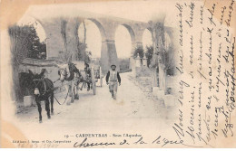 CARPENTRAS - Sous L'Aqueduc - Très Bon état - Carpentras