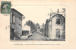 CARPENTRAS - Eglise Notre Dame De Santé Et Avenue Du Four à Chaux - Très Bon état - Carpentras