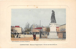 CARPENTRAS - Statue D'Inguimbert - Porte De Notre Dame - Très Bon état - Carpentras