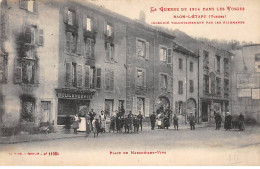 La Guerre De 1914 - RAON L'ETAPE Incendié Par Les Allemands - Place Du Marché Aux Vins - Très Bon état - Raon L'Etape