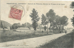 Presles Et Thierny Entree De Thierny Route De Vorges Et De Laon - Autres & Non Classés