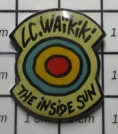 711e Pin's Pins / Beau Et Rare / MARQUES / THE INSIDE SUN LC WAIKIKI Grand Pin's - Marche