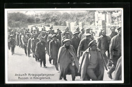 AK Königsbrück, Ankunft Kriegsgefangener Russen  - Guerre 1914-18