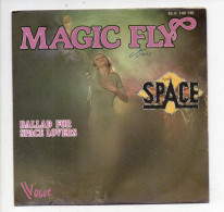 *  (vinyle - 45t) -  Space : Magic Fly / Ballad For Space Lovers - Autres - Musique Française