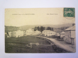 2024 - 1841  LAJOUX  (Jura) Et Les MONTS JURA   1913   XXX - Andere & Zonder Classificatie