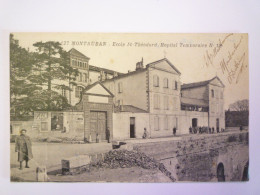 2024 - 1854  MONTAUBAN  (Tarn-et-Garonne)  :  Ecole Saint-Théodard  (HÔPITAL TEMPORAIRE N°18)   XXX - Montauban
