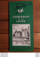 GUIDE MICHELIN CHATEAUX DE LA LOIRE ANNEE 1952 DE 100 PAGES - Toerisme