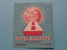 Hotel BILLROTH St. GILGEN / Salzburg - Austria / Eine Perle Des Salzkammergutes ( See / Voir Scans ) +/- 9 X 10,5 Cm. ! - Etiquettes D'hotels