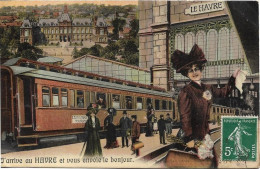 LE HAVRE J' Arrive Et Vous Envoie Le Bonjour. Train - Unclassified