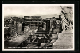 AK Roma, La Via Dell'impero E Il Colosseo Visti Dal Monumento A Vittorio Emanuele Iie  - Otros & Sin Clasificación