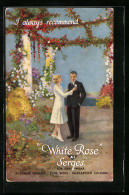 AK Ein Turtelndes Paar Zwischen Blühenden Blumen In Feiner Kleidung, Reklame Für White Rose Serges  - Publicité