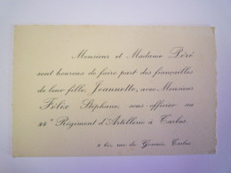 2024 - 1866  FAIRE-PART De FIANCAILLES De Jeannette Péré Et Stéphane FELIX  Sous-officier Au 24è  D'Artillerie à TARBES - Fidanzamento