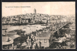 AK Constantinople, Le Pont De Karakeui  - Turquia