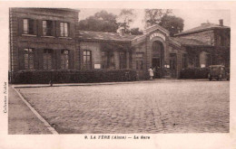 02 Aisne - CPA - LA FERE - La Gare - 1945 - Fere En Tardenois